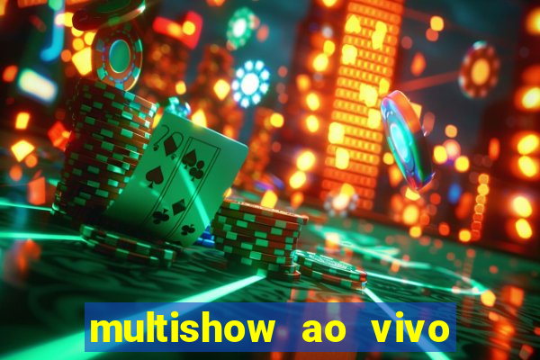 multishow ao vivo gratis online